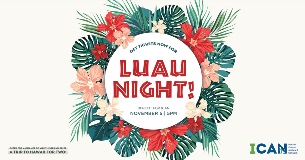 ICAN Luau Night 2022